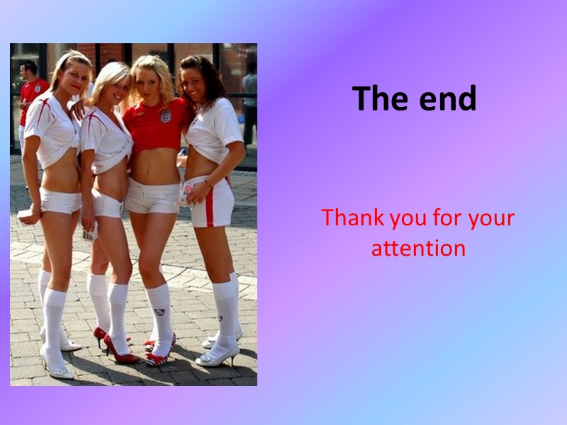 The end Thank you for your attention